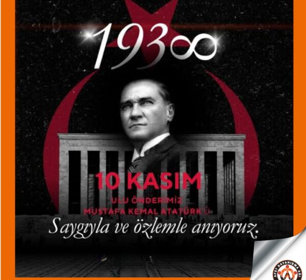 ATATÜRK’Ü UNUTMAMAK